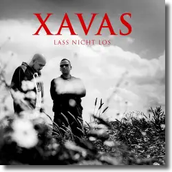 Cover: XAVAS - Lass nicht los