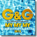 Cover:  G&G feat. Gary Wright & Baby Brown - My My My (Coming Apart) 2K12