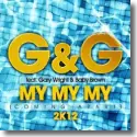 Cover:  G&G feat. Gary Wright & Baby Brown - My My My (Coming Apart) 2K12