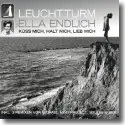 Cover:  Leuchtturm mit Ella Endlich - Kss mich, halt mich, lieb mich