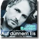Cover:  Jrg Bausch - Auf dnnem Eis