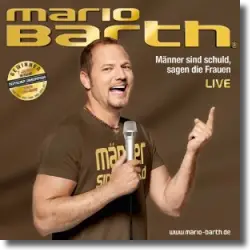 Cover: Mario Barth - Mnner sind schuld, sagen die Frauen
