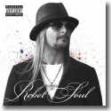 Cover: Kid Rock - Rebel Soul