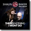 Cover:  Shaun Baker feat. Maloy - There's Nothing I Won't Do