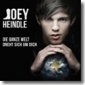 Cover: Joey Heindle - Die ganze Welt dreht sich um Dich