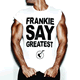 Cover: Frankie Goes To Hollywood - Frankie Say Greatest