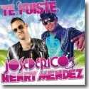 Cover:  Jose De Rico & Henry Mendez - Te Fuiste