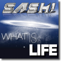 Cover: SASH! - What Is Life