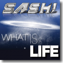 SASH! - What Is Life