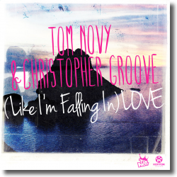 Cover: Tom Novy & Christopher Groove - (Like I'M Falling In) Love