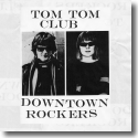 Cover:  Tom Tom Club - Downtown Rockers