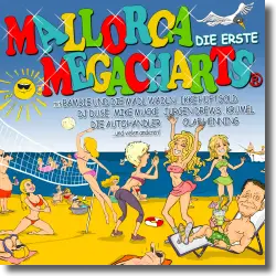 Cover: Mallorca Megacharts - Die Erste - Various Artists