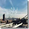 Cover:  This Is Nu Jazz Vol. 3 - Various Artists