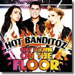 Cover: Hot Banditoz - Get Down On The Floor