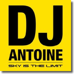 Cover: DJ Antoine - Sky Is The Limit