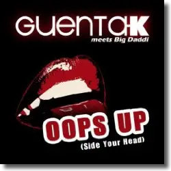 Cover: Guenta K meets Big Daddi - Oops Up (Side Your Head)