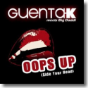 Cover:  Guenta K meets Big Daddi - Oops Up (Side Your Head)
