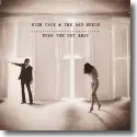 Cover:  Nick Cave & The Bad Seeds - Push The Sky Away
