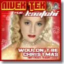 Cover:  Nivek Tek feat. Kaatchi - Wouldn't Be Christmas