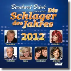 Cover: Die Schlager des Jahres 2012  prsentiert von Bernhard Brink - Various Artists