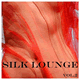 Cover: Silk Lounge Vol. 2 