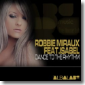 Cover:  Robbie Miraux feat. Isabel - Dance To The Rhythm