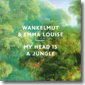 Cover:  Wankelmut & Emma Louise - My Head Is A Jungle
