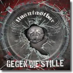 Cover: Unantastbar - Gegen die Stille