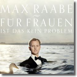 Cover: Max Raabe - Fr Frauen ist das kein Problem