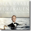 Cover:  Max Raabe - Fr Frauen ist das kein Problem