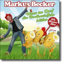 Cover: Markus Becker - Wenn im Dorf die Bratkartoffeln blhn