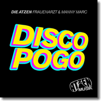 Cover: Die Atzen Frauenarzt & Manny Marc - Disco Pogo