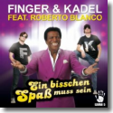 Cover: Finger & Kadel feat. Roberto Blanco - Ein bisschen Spaß muss sein