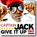 Cover:  Captain Jack - Give It Up RMX