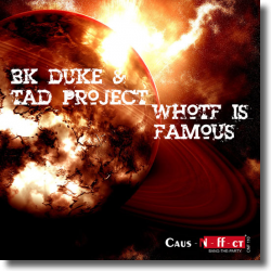Cover: BK Duke & TAD Project feat. Big Daddi - Whotf Is Famous
