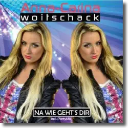 Cover: Anna-Carina Woitschack - Na wie geht's dir