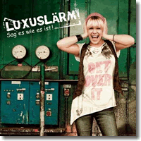 Cover: Luxuslrm - Sag es wie es ist