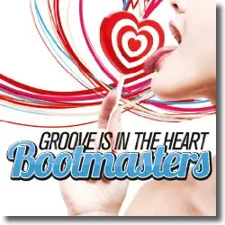 Cover: Bootmaster - Groove Is In The Heart