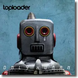 Cover: Toploader - Only Human
