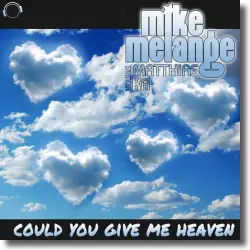 Cover: Mike Melange vs. Matthias Ka - Could You Give Me Heaven