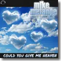 Cover:  Mike Melange vs. Matthias Ka - Could You Give Me Heaven