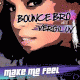 Cover: Bounce Bro & VergiLuv - Make Me Feel