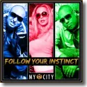 Cover:  Follow Your Instinct - My City