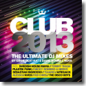 Club 2013 / The Ultimate DJ Mixes