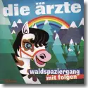 Cover:  Die rzte - Waldspaziergang mit Folgen