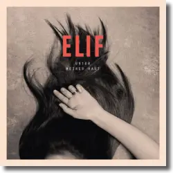 Cover: Elif - Unter meiner Haut