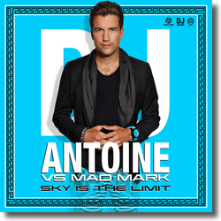Cover: DJ Antoine vs. Mad Mark - Sky Is The Limit