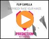 Cover: Flip Capella - Everybody Raise Your Hands