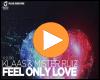 Cover: Klaas & Mister Ruiz - Feel Only Love