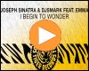 Cover: Joseph Sinatra & Djsmark feat. Emma - I Begin To Wonder